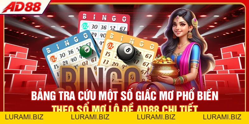 Sổ Mơ Lô Đề AD88 - Tra Cứu Số May Mắn Từ Mơ Cực Chuẩn - LURAMI.BIZ