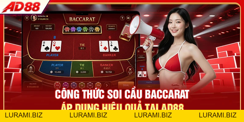 5 Công Thức Soi Cầu Baccarat Chuẩn Dân Chuyên - LURAMI.BIZ