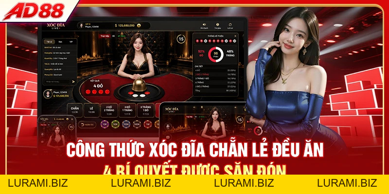 Công Thức Xóc Đĩa Chẵn Lẻ Đều Ăn - 4 Tips Được Săn Đón - LURAMI.BIZ