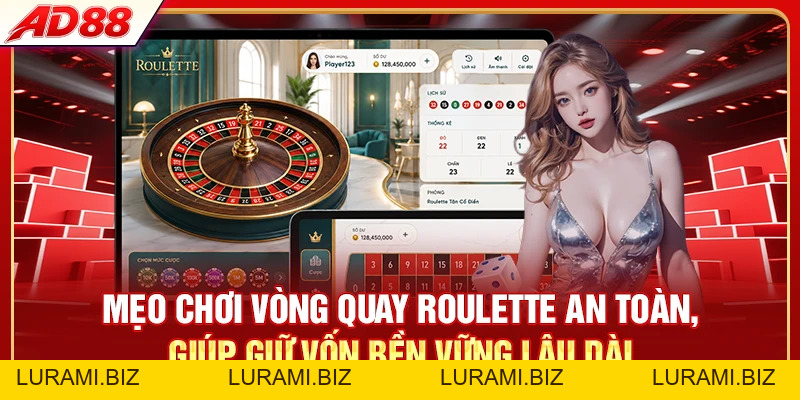 Mẹo Chơi Vòng Quay Roulette - 7 Bí Kíp Dễ Ăn Tiền - LURAMI.BIZ