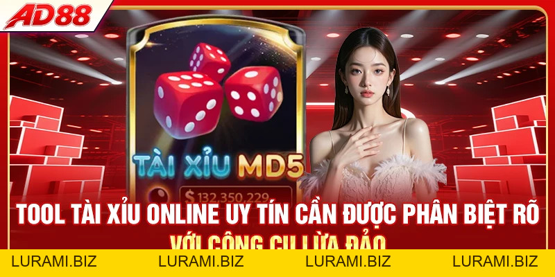 Tool Tài Xỉu Online - Sự Thật Sau Những Lời Quảng Cáo - LURAMI.BIZ