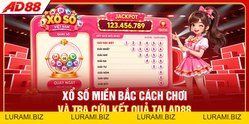 Xổ Số Miền Bắc - Cơ Cấu 7 Giải Thưởng Chi Tiết Nhất - LURAMI.BIZ