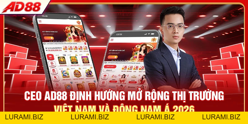 CEO AD88 - Sáng Lập Nhà Cái Mới Của Liên Minh ABCVIP - LURAMI.BIZ