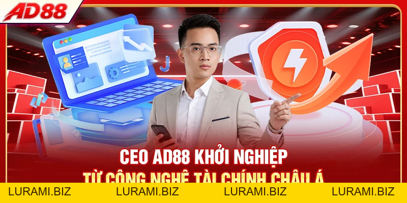 CEO AD88 - Sáng Lập Nhà Cái Mới Của Liên Minh ABCVIP - LURAMI.BIZ