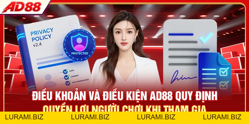 Điều Khoản Và Điều Kiện AD88 - 5 Quy Định Cần Biết - LURAMI.BIZ