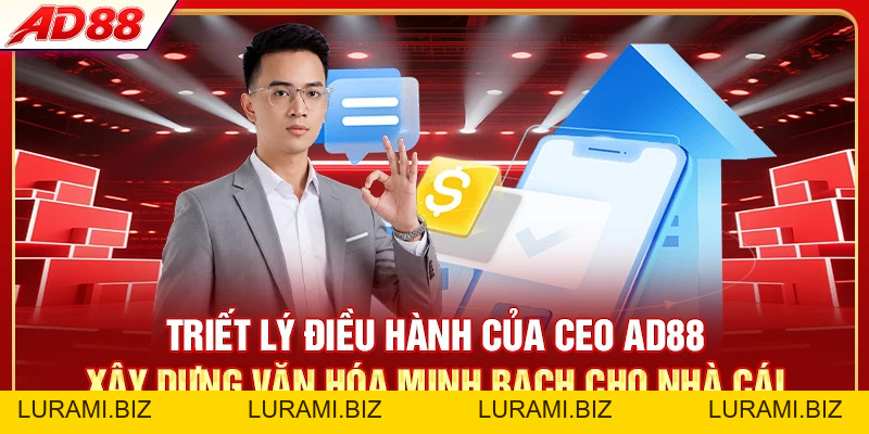 CEO AD88 - Sáng Lập Nhà Cái Mới Của Liên Minh ABCVIP - LURAMI.BIZ