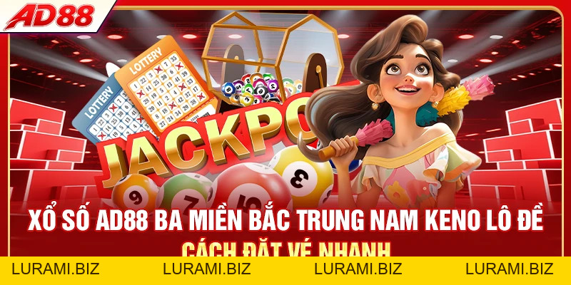 Xổ Số AD88 - Kết Quả 3 Miền Và Keno Cập Nhật Liên Tục - LURAMI.BIZ