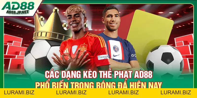 Kèo Thẻ Phạt AD88 - Hướng Dẫn Đặt Cược Và Bí Quyết Thắng - LURAMI.BIZ